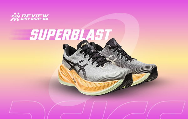 Asics Superblast - Giày chạy bộ siêu đệm dành cho cho runner