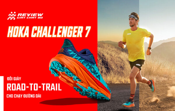 Hoka Challenger 7: Đôi giày Road-to-Trail cho chạy đường dài